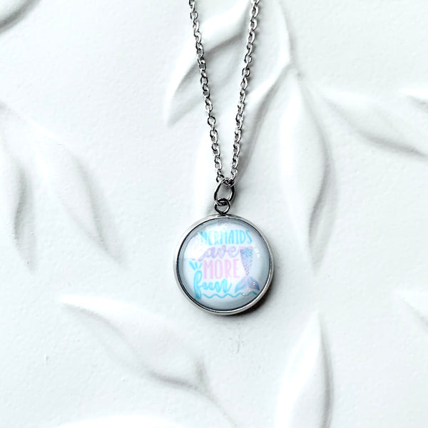 Mermaids Have More Fun Necklace